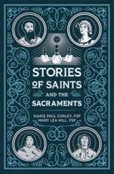  Stories of Saints and the Sacraments 
