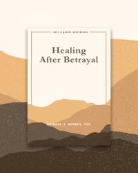  Healing After Betrayal: Just a Minute Meditations 