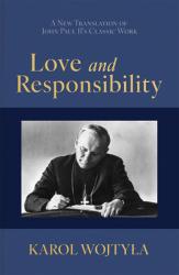  Love & Responsibility: New Transla 