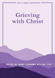  Grieving with Christ: Just a Minute Meditations 