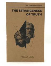  The Strangeness of Truth Field Log 