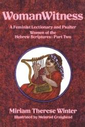  WomanWitness A Feminist Lectionary and Psalter - Women of the Hebrew Scriptures: Part 2 