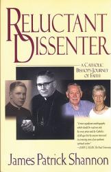  Reluctant Dissenter A Catholic Bishop\'s Journey of Faith 