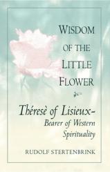  Wisdom of the Little Flower Th 