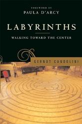  Labyrinths Walking Toward the Center 