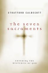  The Seven Sacraments Entering the Mysteries of God 