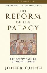  The Reform of the Papacy The Costly Call to Christian Unity 