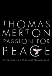  Passion for Peace Reflections on War and Nonviolence 