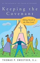  Keeping the Covenant Taking Parish to the Next Level 