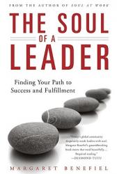 The Soul of A Leader Finding Your Path to Success and Fulfillment 