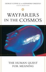  Wayfarers in the Cosmos The Human Quest for Meaning 