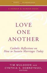  Love One Another Catholic Reflections on Sustaining Marriages Today 