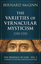  The Varieties of Vernacular Mysticism 1350-1550 