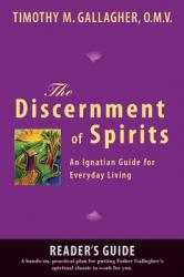  The Discernment of Spirits: A Reader\'s Guide An Ignatian Guide for Everyday Living 