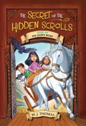  The Secret of the Hidden Scrolls: The Lion\'s Roar 