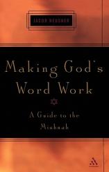  Making God\'s Word Work: A Guide to the Mishnah 
