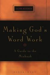  Making God\'s Word Work: A Guide to the Mishnah 