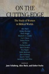  On the Cutting Edge: The Study of Women in Biblical Worlds: Essays in Honor of Elisabeth Schussler Fiorenza 