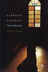  Clerical Celibacy: The Heritage 