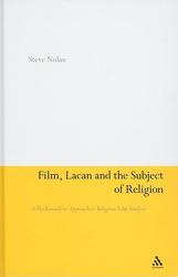  Film, Lacan and the Subject of Religion: A Psychoanalytic Approach to Religious Film Analysis 