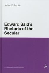  Edward Said\'s Rhetoric of the Secular 