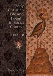  Early Christian Life and Thought in Social Context: A Reader 