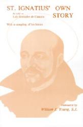  St. Ignatius\' Own Story 