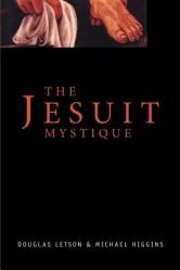  The Jesuit Mystique 