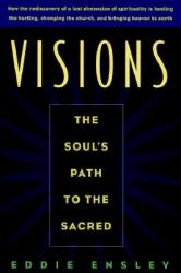  Visions: The Soul\'s Path to the Sacred 