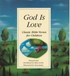  God Is Love: Classic Bible Verses for Children 