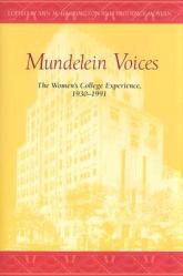  Mundelein Voices: The Women\'s College Experience (1930-1991) 