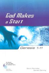  Genesis 1-11 God Makes a Start 