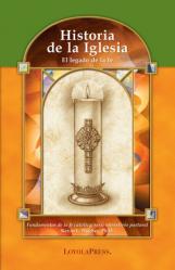  Historia de la Iglesia: El Legado de la Fe 