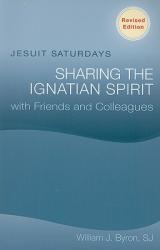  Jesuit Saturdays: Sharing the Ignatian Spirit with Friends and Colleagues 