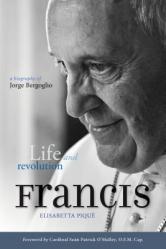  Pope Francis: Life and Revolution: A Biography of Jorge Bergoglio 