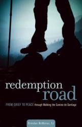  Redemption Road: From Grief to Peace Through Walking the Camino de Santiago 