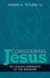  Considering Jesus: The Human Experience of the Redeemer 