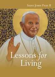  John Paul II: Lessons for Living 