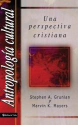  Antropolog a Cultural: Una Perspectiva Cristiana = Cultural Anthropology 