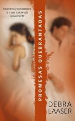  Promesas Quebrantadas: Esperanza Y Sanidad Para La Mujer Traicionada Sexualmente 