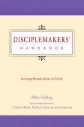  Disciplemakers\' Handbook: Helping People Grow in Christ 