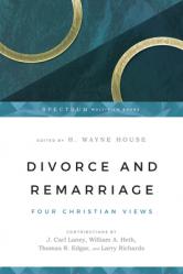  Divorce and Remarriage: Four Christian Views 