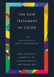  The New Testament in Color: A Multiethnic Bible Commentary 