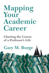  Mapping Your Academic Career: Charting the Course of a Professor\'s Life 