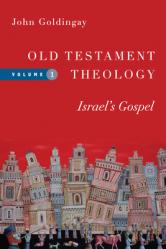  Old Testament Theology: Israel\'s Gospel Volume 1 
