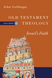  Old Testament Theology: Israel\'s Faith Volume 2 
