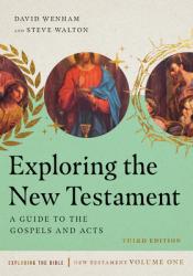  Exploring the New Testament: A Guide to the Gospels and Acts Volume 1 