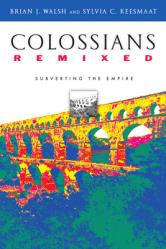  Colossians Remixed: Subverting the Empire 