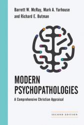  Modern Psychopathologies: A Comprehensive Christian Appraisal 