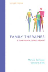  Family Therapies: A Comprehensive Christian Appraisal 